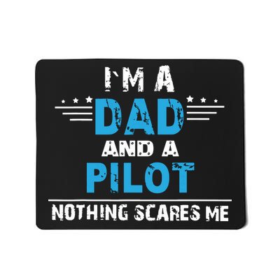 I M A Dad And A Pilot Airplane Aviation Pilot Dads Mousepad
