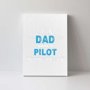 I M A Dad And A Pilot Airplane Aviation Pilot Dads Canvas