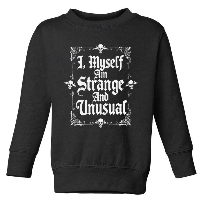 I Myself Am Strange And Unusual Halloween Skulls Toddler Sweatshirt