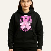Imagine A World Without Cancer Save The Tatas Hoodie