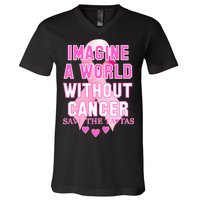 Imagine A World Without Cancer Save The Tatas V-Neck T-Shirt