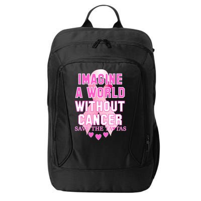 Imagine A World Without Cancer Save The Tatas City Backpack