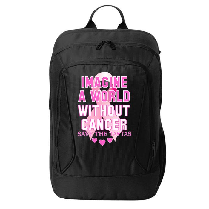 Imagine A World Without Cancer Save The Tatas City Backpack