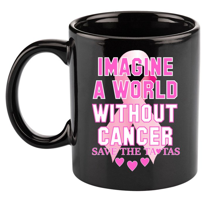 Imagine A World Without Cancer Save The Tatas 11oz C Handle Ceramic Mug