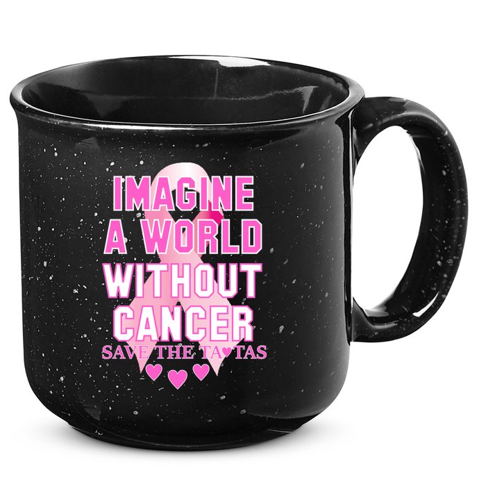 Imagine A World Without Cancer Save The Tatas 15oz Campfire Ceramic Mug
