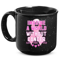 Imagine A World Without Cancer Save The Tatas 15oz Campfire Ceramic Mug