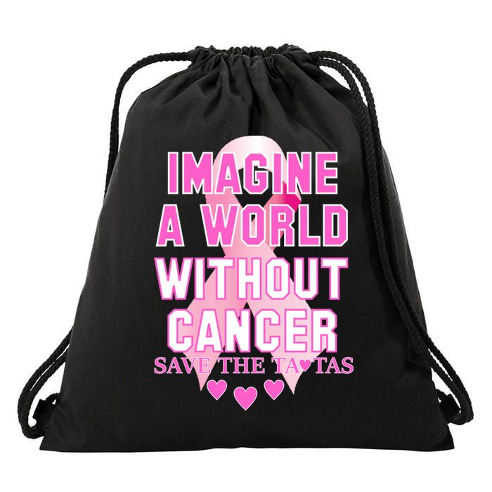 Imagine A World Without Cancer Save The Tatas Drawstring Bag