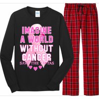 Imagine A World Without Cancer Save The Tatas Long Sleeve Pajama Set