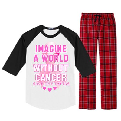 Imagine A World Without Cancer Save The Tatas Raglan Sleeve Pajama Set