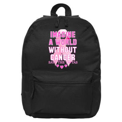Imagine A World Without Cancer Save The Tatas 16 in Basic Backpack