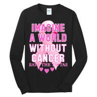 Imagine A World Without Cancer Save The Tatas Tall Long Sleeve T-Shirt