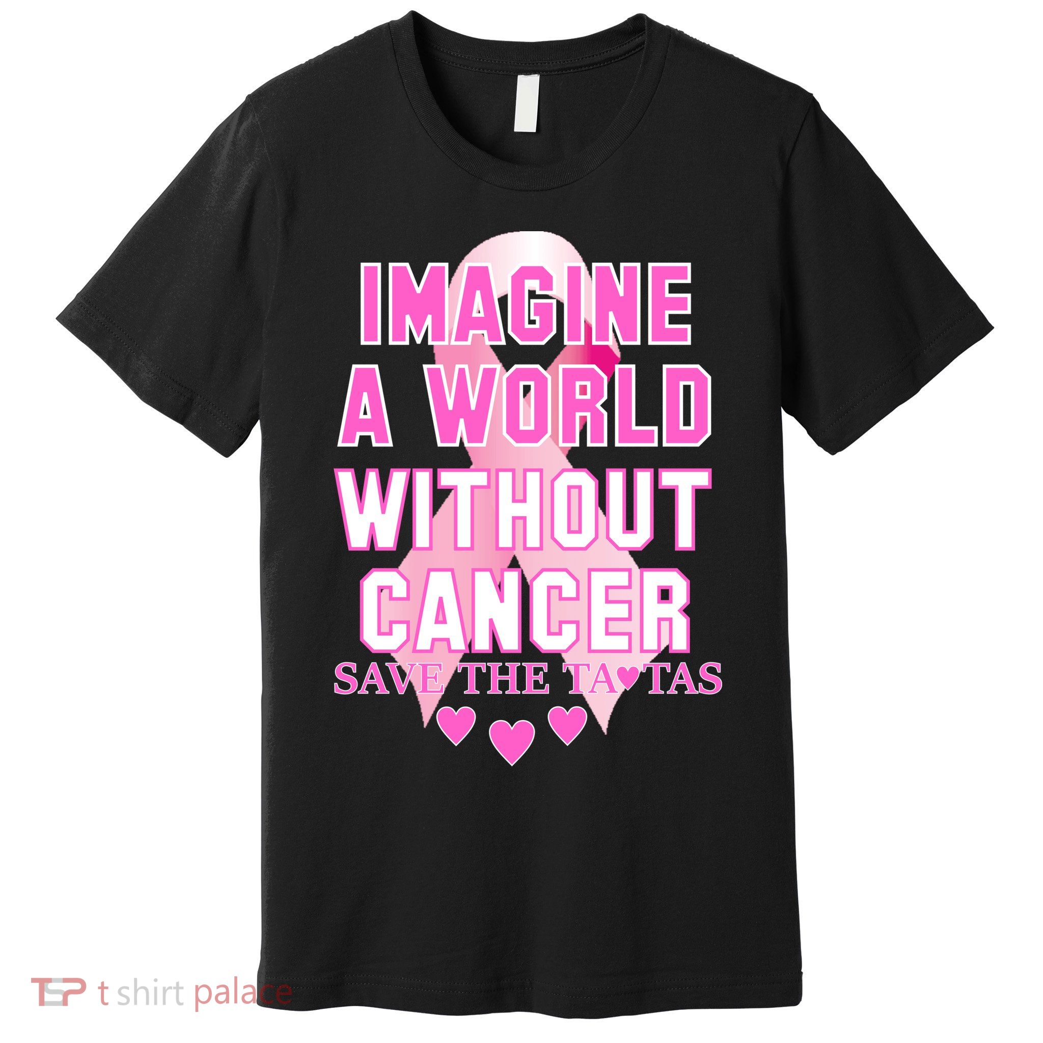 Imagine A World Without Cancer Save The Tatas Premium T-Shirt