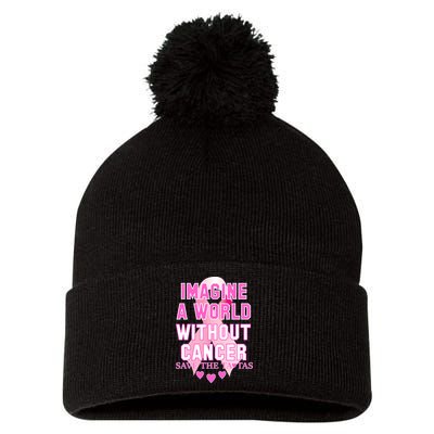 Imagine A World Without Cancer Save The Tatas Pom Pom 12in Knit Beanie