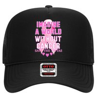 Imagine A World Without Cancer Save The Tatas Trucker Hat
