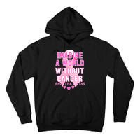 Imagine A World Without Cancer Save The Tatas Tall Hoodie