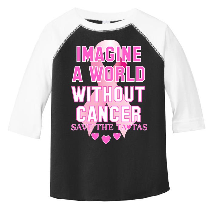 Imagine A World Without Cancer Save The Tatas Toddler Fine Jersey T-Shirt