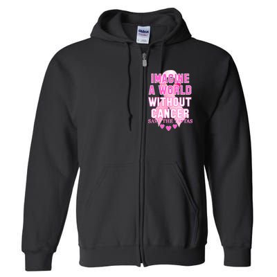 Imagine A World Without Cancer Save The Tatas Full Zip Hoodie