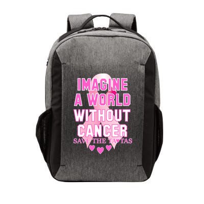 Imagine A World Without Cancer Save The Tatas Vector Backpack