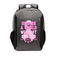 Imagine A World Without Cancer Save The Tatas Vector Backpack
