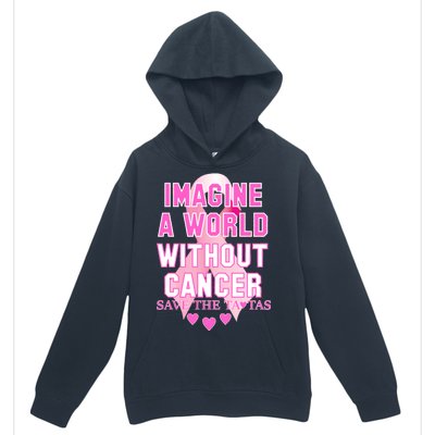 Imagine A World Without Cancer Save The Tatas Urban Pullover Hoodie