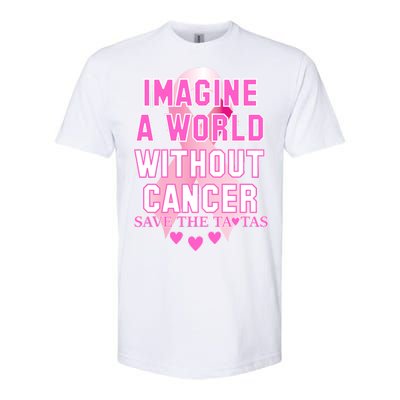 Imagine A World Without Cancer Save The Tatas Softstyle CVC T-Shirt