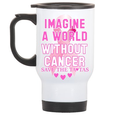 Imagine A World Without Cancer Save The Tatas Stainless Steel Travel Mug