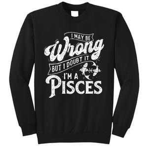 I May Be Wrong But I Doubt It Funny Sarcastic Sweatshirt