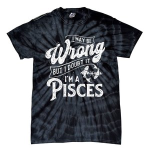 I May Be Wrong But I Doubt It Funny Sarcastic Tie-Dye T-Shirt