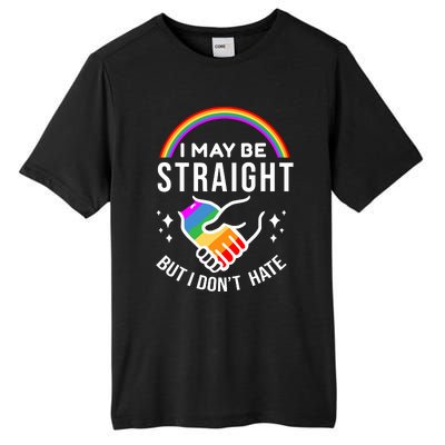 I May Be Straight But I Dont Hate Pride Tall Fusion ChromaSoft Performance T-Shirt