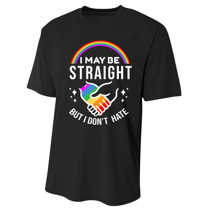 I May Be Straight But I Dont Hate Pride Performance Sprint T-Shirt