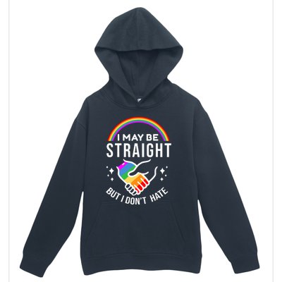 I May Be Straight But I Dont Hate Pride Urban Pullover Hoodie