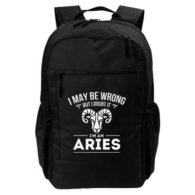 I May Be Wrong But I Doubt It Aries Zodiac Sign Horoscope Daily Commute Backpack