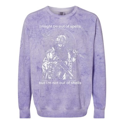 I Might Be Out Of Spells But IM Not Out Of Shells Colorblast Crewneck Sweatshirt