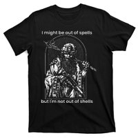 I Might Be Out Of Spells But IM Not Out Of Shells T-Shirt