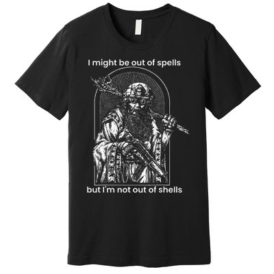 I Might Be Out Of Spells But IM Not Out Of Shells Premium T-Shirt