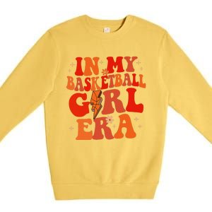 In My Basketball Girl Era Retro Groovy Basketball Girl Premium Crewneck Sweatshirt