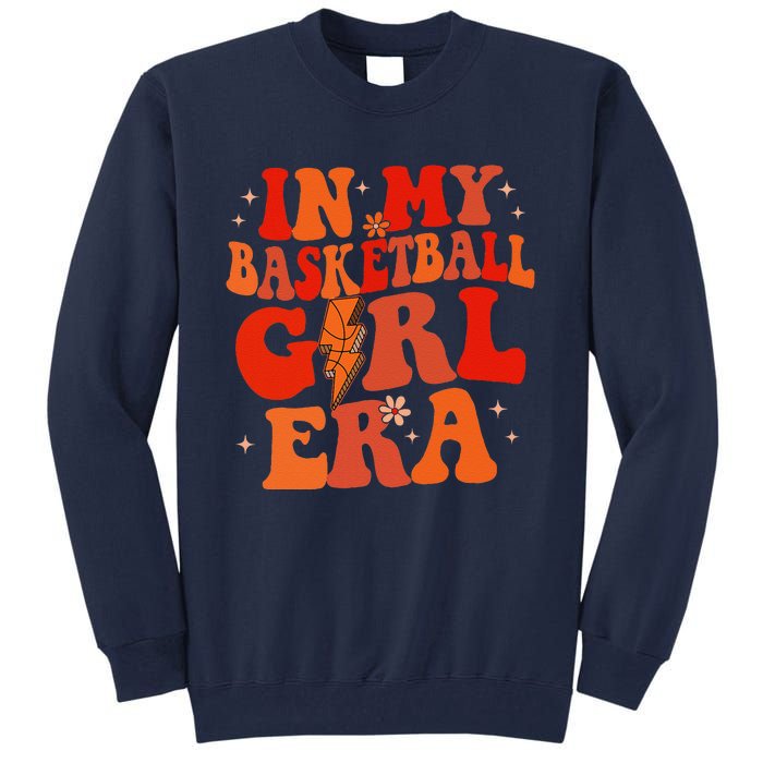 In My Basketball Girl Era Retro Groovy Basketball Girl Tall Sweatshirt