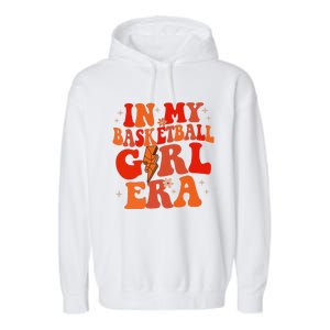 In My Basketball Girl Era Retro Groovy Basketball Girl Garment-Dyed Fleece Hoodie