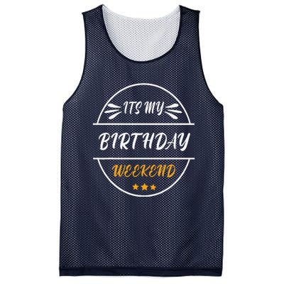 Its My Birthday Weekend Design For A Birthday Celebrant Mesh Reversible Basketball Jersey Tank