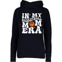 In My Basketball Mom Era Basketball Lover Mom Sport Womens Funnel Neck Pullover Hood