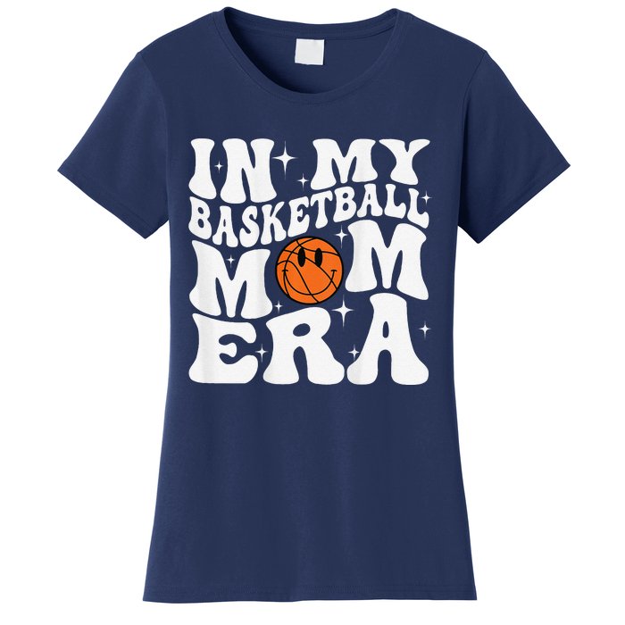 In My Basketball Mom Era Basketball Lover Mom Sport Women's T-Shirt