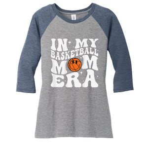 In My Basketball Mom Era Basketball Lover Mom Sport Women's Tri-Blend 3/4-Sleeve Raglan Shirt