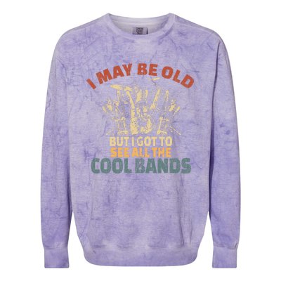 I May Be Old But I Got To See All The Cool Bands Rock Band Colorblast Crewneck Sweatshirt