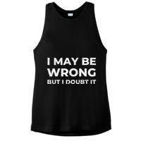 I May Be Wrong But I Doubt It Ladies PosiCharge Tri-Blend Wicking Tank