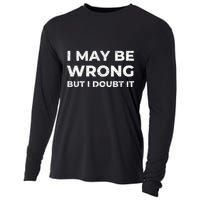 I May Be Wrong But I Doubt It Cooling Performance Long Sleeve Crew