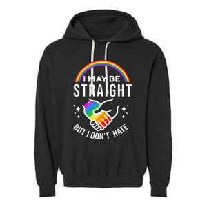 I May Be Straight But I DonT Hate Lgbt Gay Garment-Dyed Fleece Hoodie