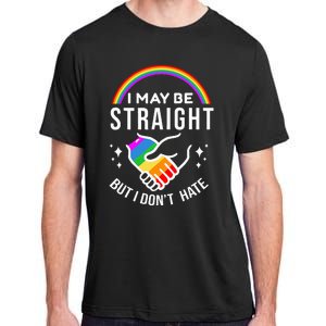 I May Be Straight But I DonT Hate Lgbt Gay Adult ChromaSoft Performance T-Shirt