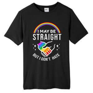 I May Be Straight But I DonT Hate Lgbt Gay Tall Fusion ChromaSoft Performance T-Shirt