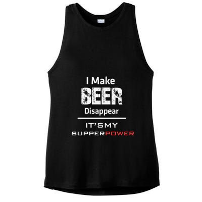 I Make Beer Disappear ItS My Supper Power Ladies PosiCharge Tri-Blend Wicking Tank