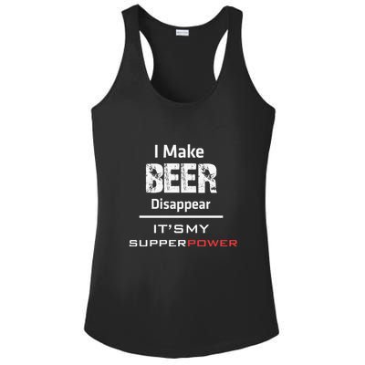 I Make Beer Disappear ItS My Supper Power Ladies PosiCharge Competitor Racerback Tank